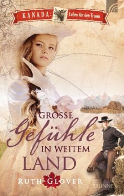 Große Gefühle in weitem Land
Kanada: Leben für den Traum