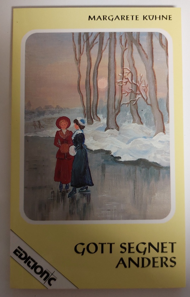 Gott segnet anders (Edition C - Heimatlicht)