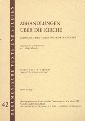 Abhandlungen über die Kirche. Besonders ihre Ämter und Gottesdienste