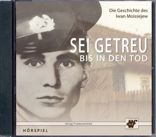 Sei getreu bis in den Tod // CD Hörspiel