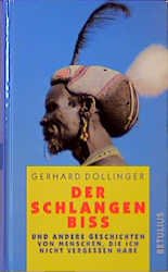 Der Schlangenbiß und andere Geschichten von Menschen, die ich nicht vergessen habe