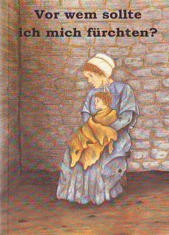 Vor wem sollte ich mich fürchten? 