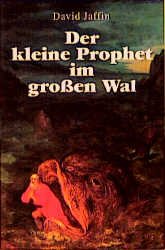 Der kleine Prophet im großen Wal