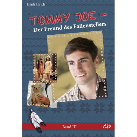 Tommy Joe - Der Freund des Fallenstellers (Band 3)