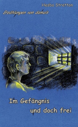 Im Gefängnis und doch frei