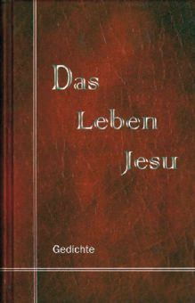 Das Leben Jesu //  Gedichte