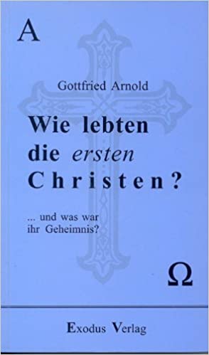 Wie lebten die ersten Christen? ... und was war ihr Geheimnis?