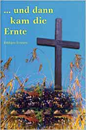 ... und dann kam die Ernte
